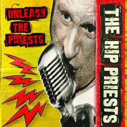 The Hip Priests : Unleash the Priests